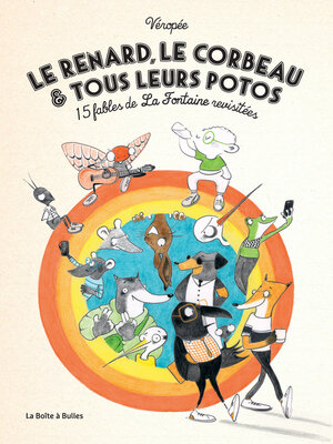 cover image of Le Renard, le Corbeau et tous leurs potos